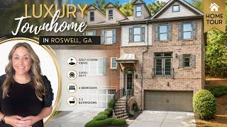 Luxury Townhome in Roswell, GA 🏡 Golf Course Views   3,400  Sq Ft Tour