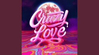 Download Lagu Crazy Love (Extended Mix) MP3 Download Lagu Crazy Love (Extended Mix) MP3