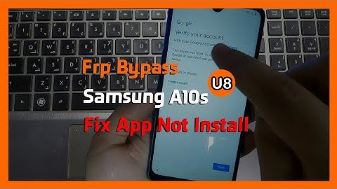 Frp Bypass Samsung A10s SM-A107F U8 Latest Security | Fix App Not Install