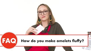 Your Omelet Questions Answered By Experts | Epicurious FAQ