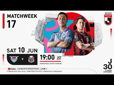 LIVE | Sagan Tosu vs Hokkaido Consadole Sapporo | Matchweek 17 | 2023 | J1 League