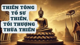 Thiền Tông – Tổ Sư Thiền, Tối Thượng Thừa Thiền | Sách Tri Thức