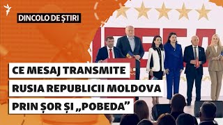 Dincolo de știri | Ce mesaj transmite Rusia Republicii Moldova prin Șor și „Pobeda”