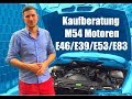 Kaufberatung & häufige Probleme BMW M54 Motoren 320i 325i 330i 520i 525i 530i