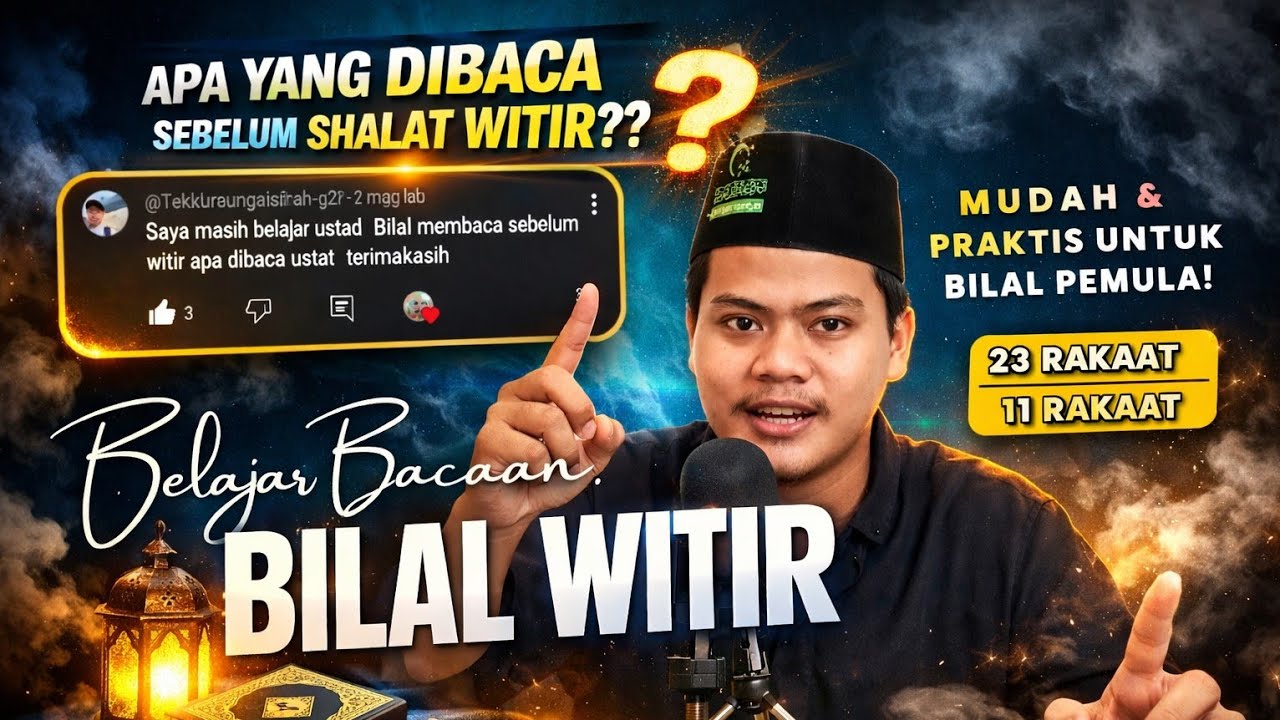 Bacaan Bilal Witir Setelah Sholat Tarawih 23 Rakaat & 11 Rakaat 