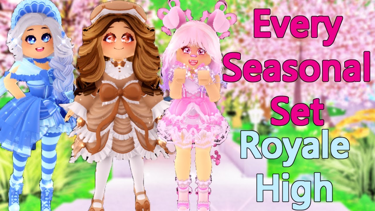 EVERY Seasonal Set In Royale High - YouTube