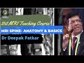 Mri spine  anatomy  basics  dr deepak patkar  mri teaching course  spine sequences  backache