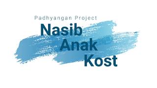 Padhyangan Project - Nasib Anak Kost (Lirik)