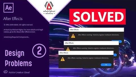 After effects warning failed to register mediacore directories solution |حل مشكلة ميديا كور افترافكت