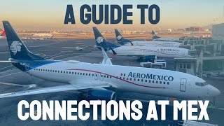 A GUIDE to CONNECTIONS at Mexico City's Benito Juarez International Airport (MEX) (Aeromexico - T2)