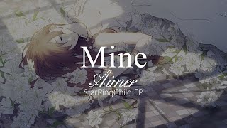 【HD】StarRingChild EP - Aimer - Mine【中日字幕】