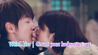 Count your lucky star ost | Weird kiss (never forget)
