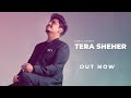 Kamal Khan: Tera Sheher | SUPNA (A Melodious Journey) Punjabi Song 2021