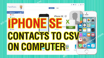 How to Export iPhone SE Contacts to CSV on Computer; iPhone to CSV