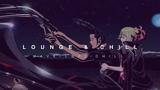 Lounge Music | Lo-fi / Wave / Chilltrap | (WAVY 24/7 LIVE Radio)