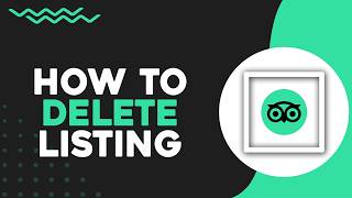 How To Delete Tripadvisor Listing (Quick Tutorial)