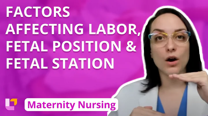 Factors Affecting Labor, Fetal Position, Fetal Station - Maternity Nursing | @LevelUpRN