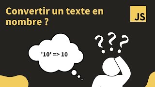 Convertir un texte en nombre entier ou décimal en javascript (String to number)