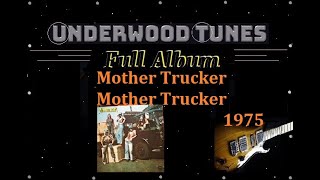 Mother Trucker ~ Mother Trucker ~ 1975 ~ Full Album