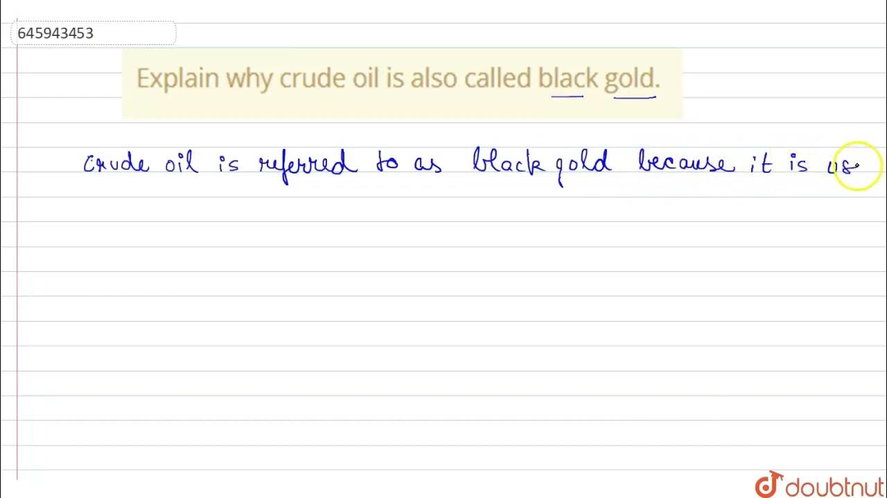 Explain why crude oil is also called black gold. CLASS 8 COAL AND PETROLEUM CHEMISTRY Do