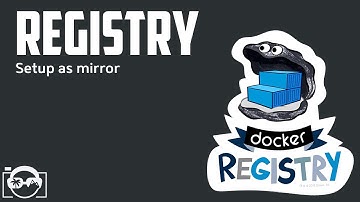 Docker Registry Tutorial - Docker registry - How to setup docker registry as mirror server