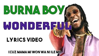 Burna Boy - Wonderful (Lyrics Video)