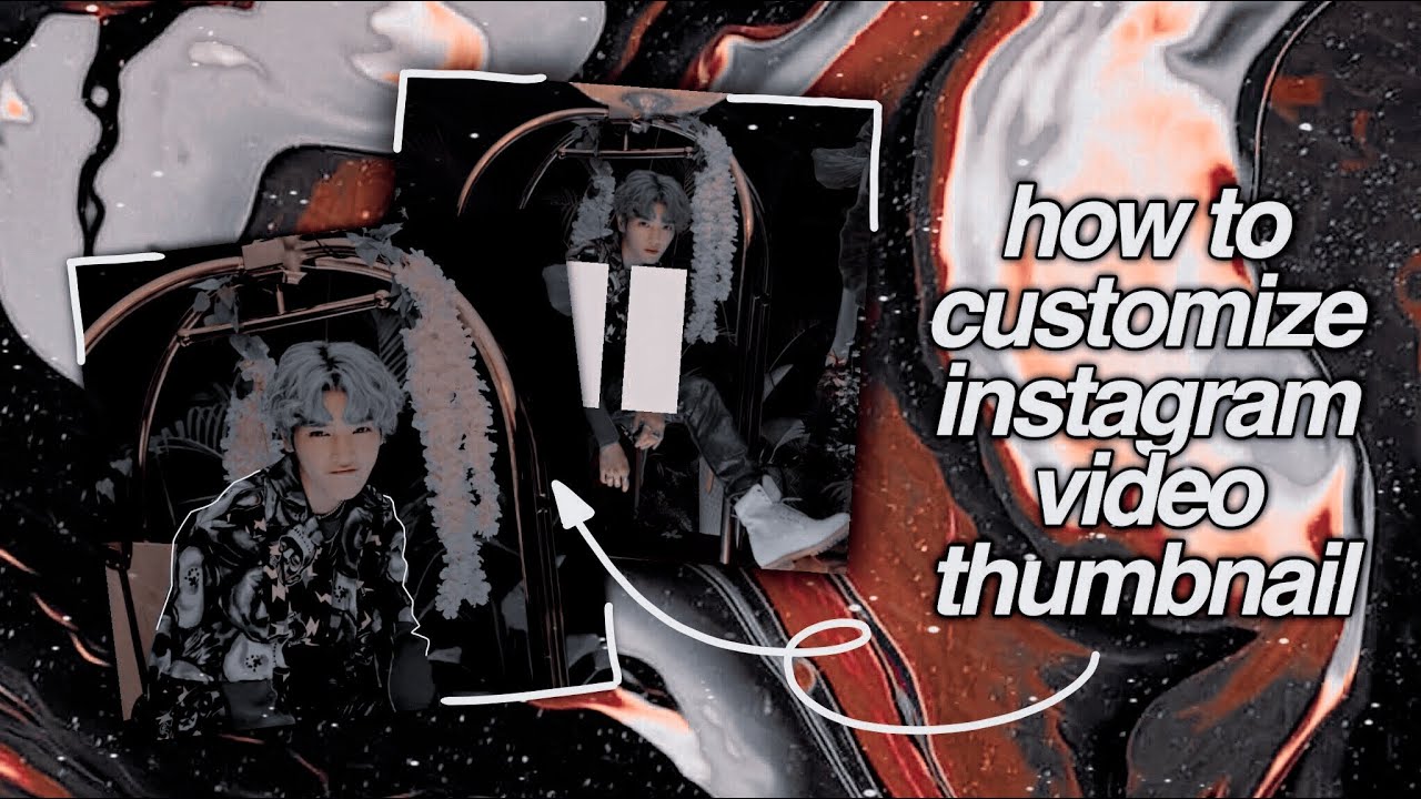 how-to-customize-instagram-video-thumbnail-youtube