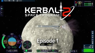 Kerbal Space Program 2 (Early Access) - Episode 1: First Impressions