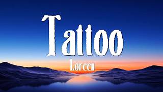Loreen - Tattoo (Lyrics)