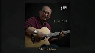 Ebiet G. Ade - Bila Kita Ikhlas