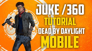 How to Juke / 360 Tutorial - Dead by daylight mobile