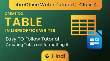 Creating table in Libre Office Writer | Libre Office Writer Beginners Tutorial | Class 4