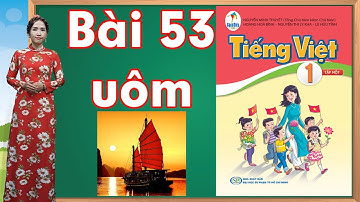 Tiếng việt lớp 1 sách cánh diều - Bài 53 |Học vần uôm |learn vietnamese |bảng chữ cái tiếng việt