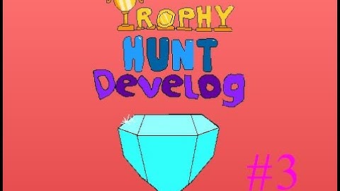 Trophy Hunt Devlog #3