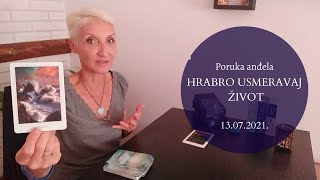 DNEVNA PORUKA ANĐELA - Budi hrabar vođa svog života! - 13.07.2021.