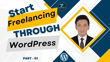 How to Start Freelancing Through WordPress Theme Customization | Complete RoadMap