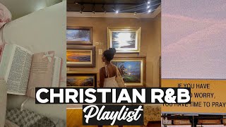CHRISTIAN R&B Playlist You Should Listen To! | (Rest Sleep, Skin Care, God Hour, Late Night Drive) by Beautiful Life 317 views 3 days ago 53 minutes