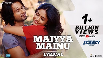 Maiyya Mainu - Lyrical | Jersey | Shahid Kapoor, Mrunal Thakur| Sachet-Parampara| Shellee | Gowtam T