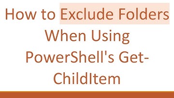 How to Exclude Folders When Using PowerShell
