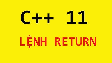 Hướng dẫn C++ 11: Lệnh return