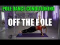 POLE DANCE CONDITIONING TUTORIAL - OFF THE POLE for BEGINNERS PART 1