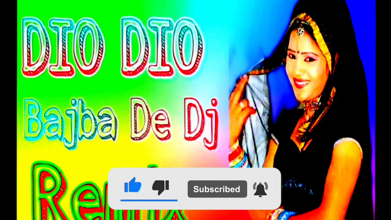 Dio Dio  Dhire Dhire Bajbade Tharo Dj Main Dharti Pe Aadjau  dj remix