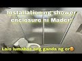 Installation ng shower enclosure ni mader (lalo ng mukang maganda ang kanyang cr)