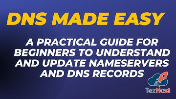 DNS Made Easy: A Practical Guide for Beginners to Understand and Update Nameservers and DNS Records