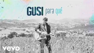 Gusi - Para Qué (Cover Audio)