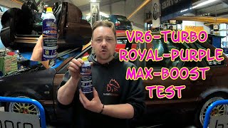 Turbo-Gockel Royal Purple Max Boost Test am vr6 turbo