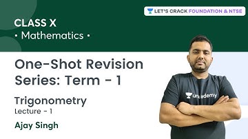 One Shot Revision Series: Class X - Term 1 | Trigonometry | L - 1 | Mathematics | Ajay Singh