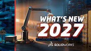 Whats New in SOLIDWORKS 2027 - SOLIDWORKS Live
