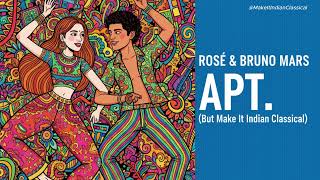 APT. (ROSÉ & Bruno Mars)but make it indian classical (instrumental)