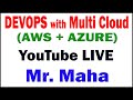 DEVOPS WITH MULTICLOUD TUTORIALS BY Mr.MAHA